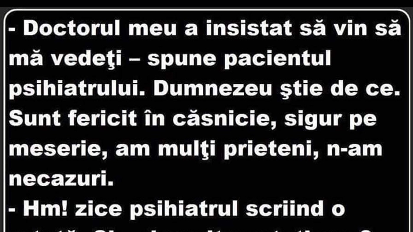 BANCUL ZILEI | Psihiatrul și pacientul fericit