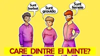 Test de logică pentru IQ 150+ | Care dintre acești 3 oameni minte?