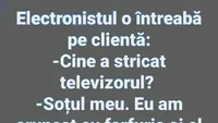 BANCUL DE LUNI | „Cine a stricat televizorul?”