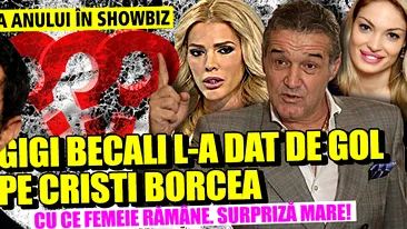 BOMBA ANULUI în showbiz: Gigi Becali l-a dat de gol pe Cristi BORCEA: Cu ce femeie RĂMÂNE. Surpriză MARE!