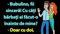 BANC | Bulă: Bubulino, fii sinceră! Cu câți ai făcut-o înainte de mine?