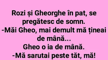 Bancul începutului de săptămână | Rozi și Gheorghe, în pat