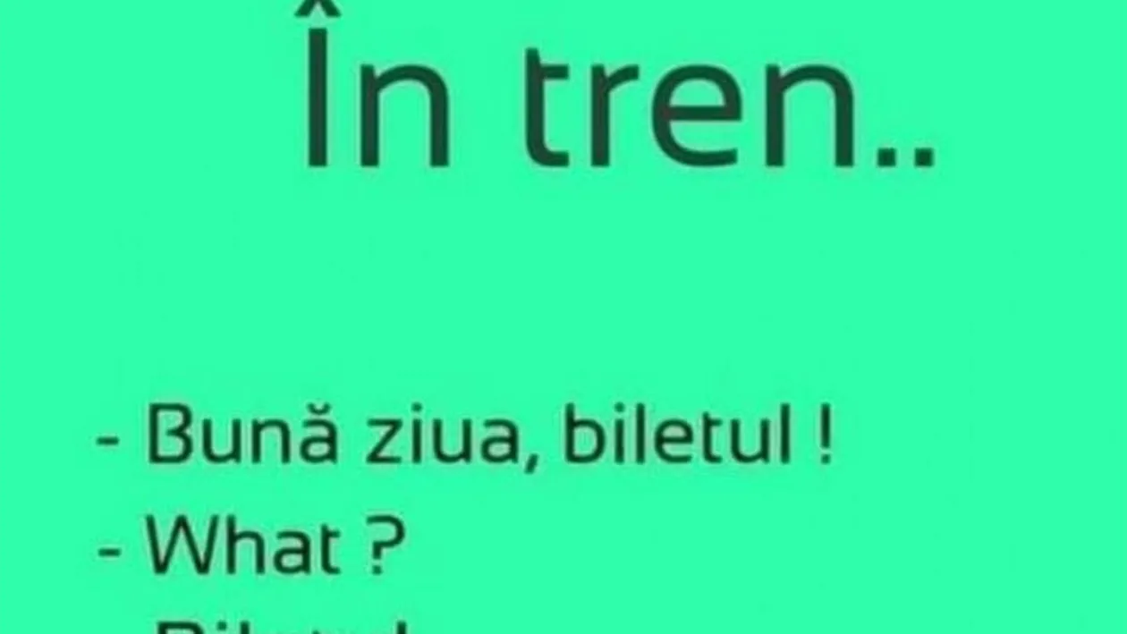 Bancul de weekend | În tren: Bună ziua, biletul!