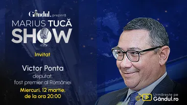 Marius Tucă Show începe miercuri, 12 martie, de la ora 20.00, live pe Gândul. Invitat: Victor Ponta