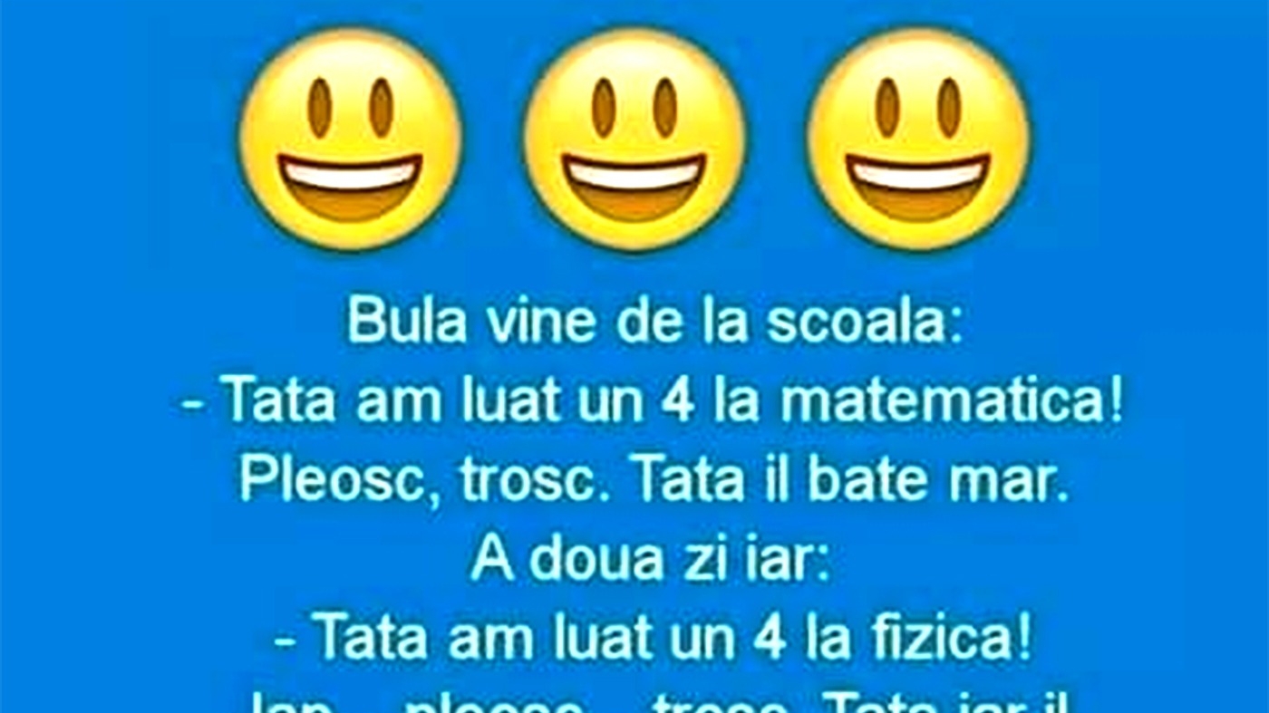 BANC | Bulă vine de la școală: "Tată, am luat 4 la matematică"