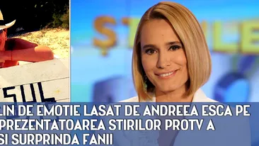 MESAJUL PLIN DE EMOTIE LASAT DE ANDREEA ESCA PE FACEBOOK. PREZENTATOAREA STIRILOR PROTV A REUSIT SA ISI SURPRINDA FANII