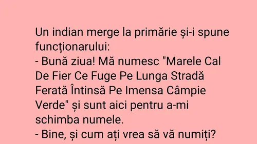 BANCUL ZILEI | Un indian se duce la Primărie să-și schimbe numele