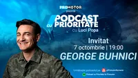 Episodul 17 din „Podcast cu Prioritate” apare sâmbătă, 7 octombrie. Invitat: George Buhnici