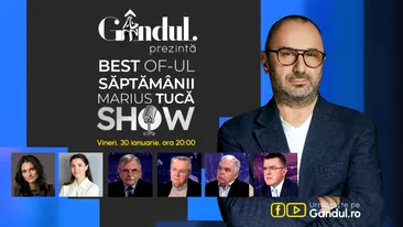 Gândul prezintă Best of Marius Tucă Show - vineri, 30 ianuarie, de la ora 20.00