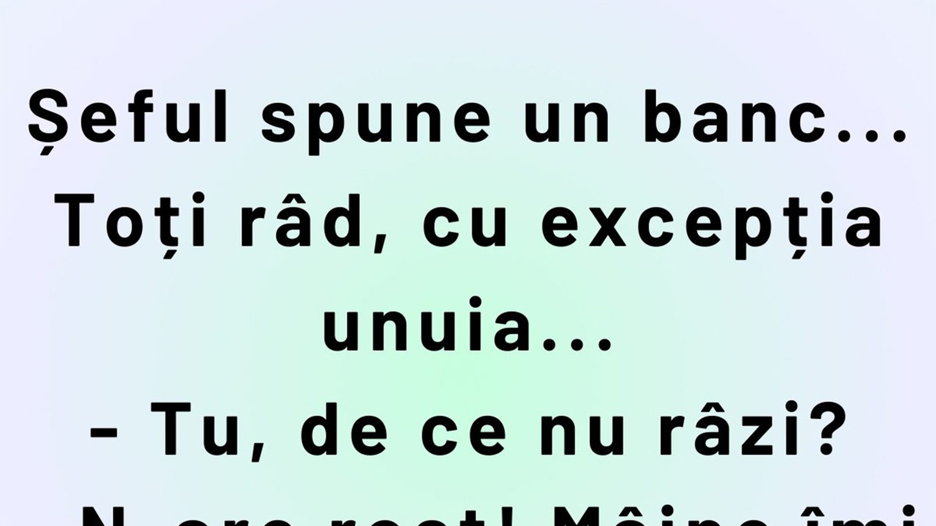 BANCUL ZILEI | Șeful spune un banc și toți râd, cu excepția unuia