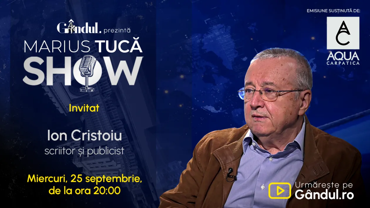 Marius Tucă Show începe miercuri, 25 septembrie, de la ora 20.00, live pe gândul.ro. Invitat: Ion Cristoiu