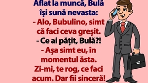 BANC | Bulă își sună nevasta: "Simt că faci ceva greșit"