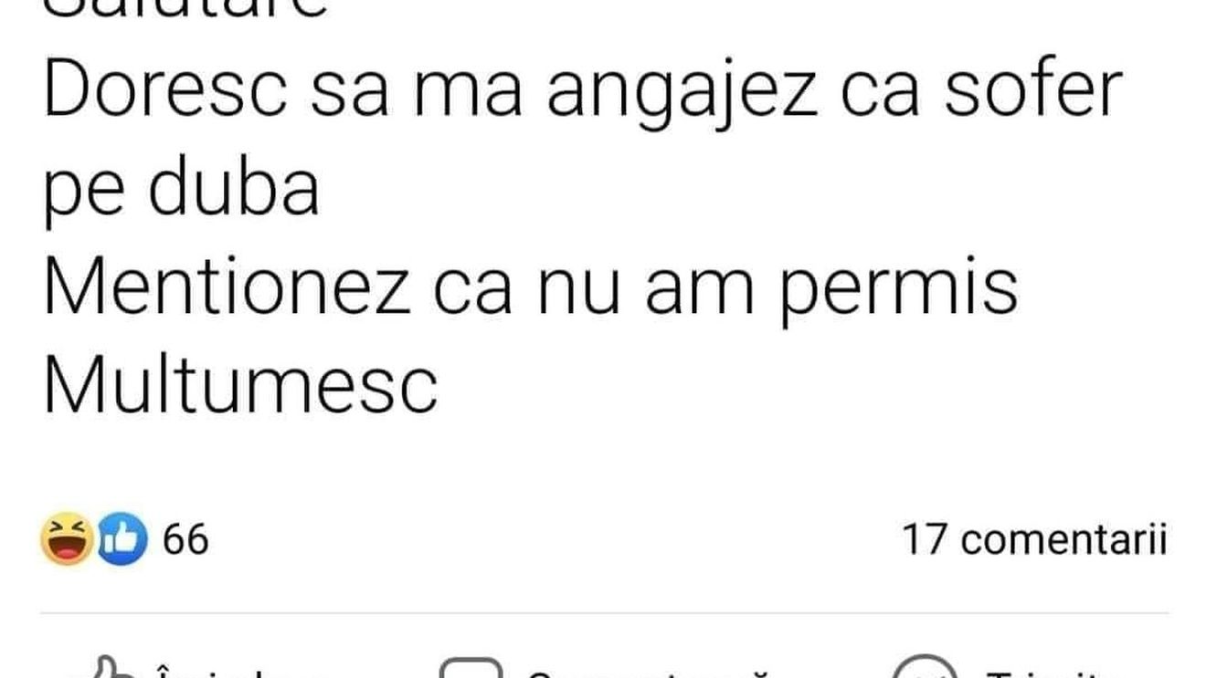 Cel mai tare anunț: „Salutare. Doresc să mă angajez pe dubă. Menționez că nu am permis.”. Ce răspuns a primit