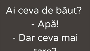 Bancul sfârșitului de septembrie | "Ai ceva de băut?"