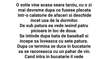 BANC | Soția vine acasă seara târziu, cu o zi mai devreme, după ce fusese plecată într-o călătorie de afaceri