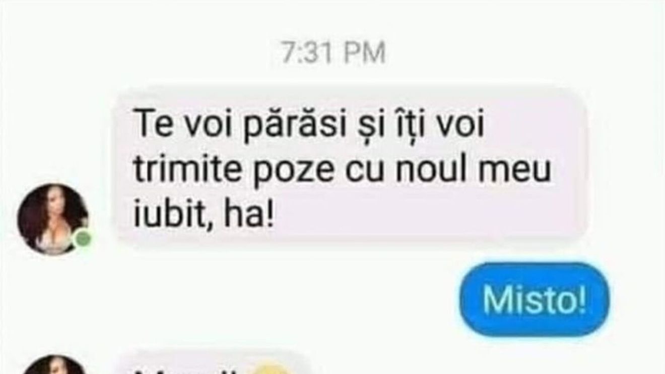 BANCUL ZILEI | "Te voi părăsi și-ți voi trimite poze cu noul meu iubit!"