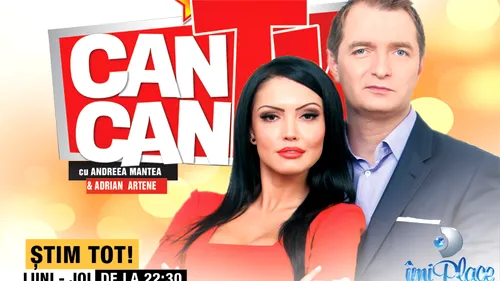 Au mai ramas 2 zile! Mai mult CANCAN TV, din 9 ianuarie, la Kanal D! Show-ul prezentat de Andreea Mantea si Adrian Artene va fi difuzat de luni  pana joi, de la ora 22.30