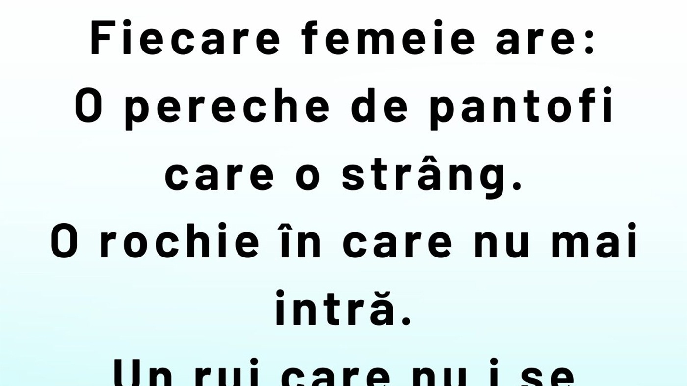 BANCUL ZILEI | Ce are fiecare femeie