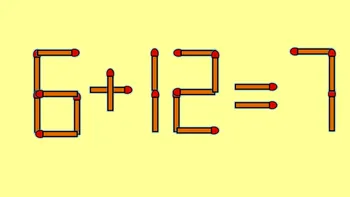 Test IQ exclusiv pentru genii | 6 + 12 = 7 este greșit. Pentru a corecta egalitatea, mutați un singur chibrit