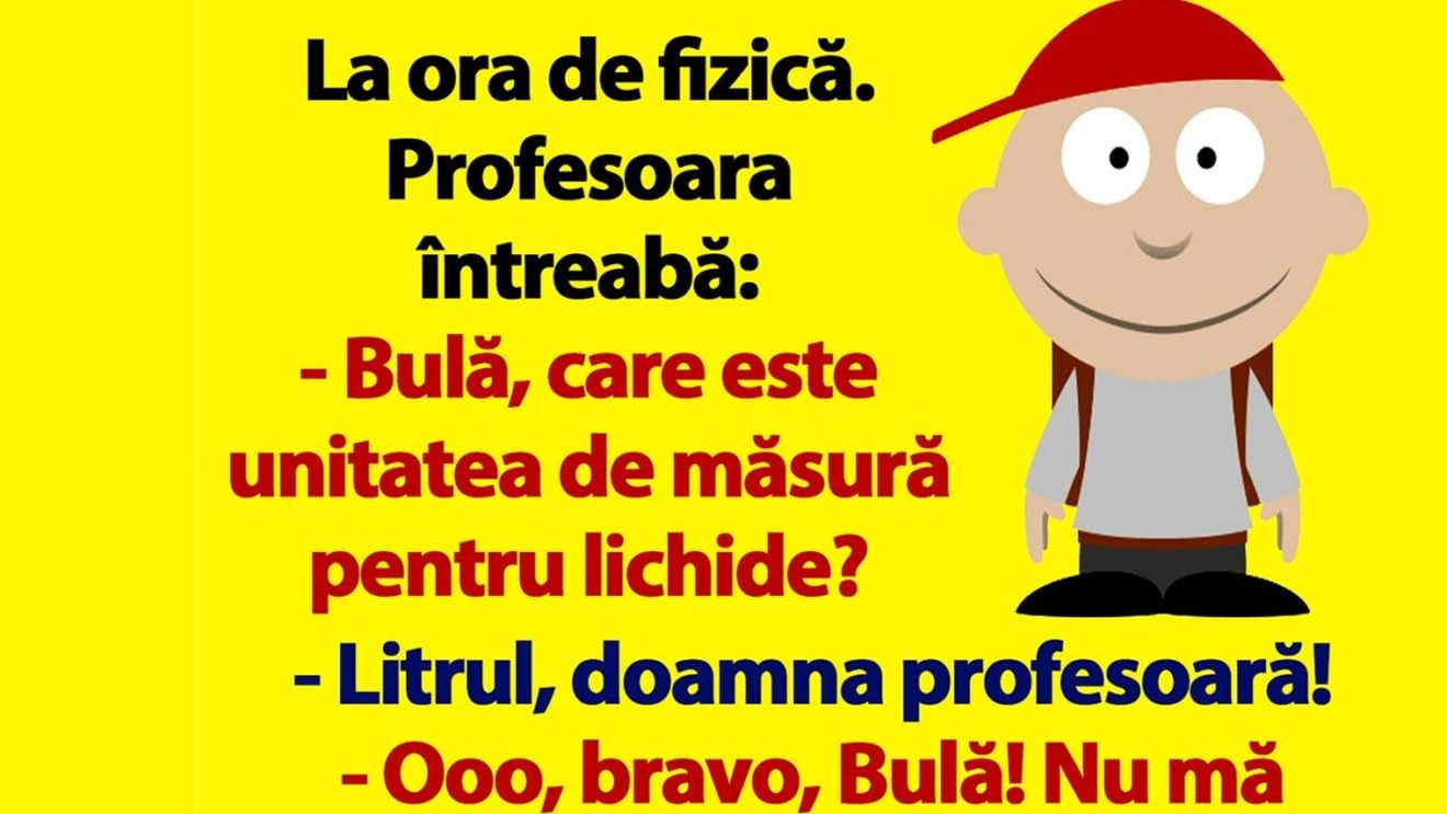 BANC | "Bulă, care e unitatea de măsură pentru lichide?"