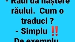 BANCUL ZILEI | Răul dă naștere răului