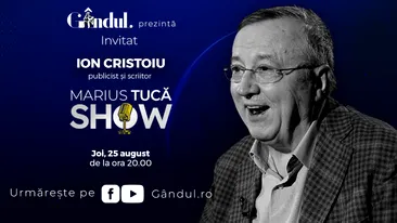 Marius Tucă Show începe joi, 25 august, de la ora 20.00, live pe gandul.ro