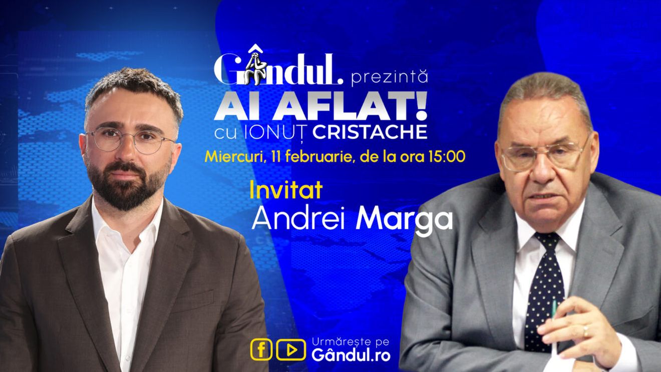 „Ai Aflat! cu Ionuț Cristache” începe miercuri, 11 februarie, de la ora 15.00, live pe Gândul. Invitat: Andrei Marga
