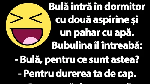 BANC | Bulă intră în dormitor cu două aspirine și un pahar cu apă