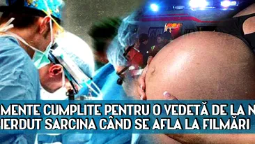 Momente CUMPLITE pentru o vedetă de la noi. A pierdut SARCINA când se afla la filmări