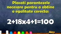 Test de inteligență | Puneți câte paranteze e nevoie pentru a corecta egalitatea 2+18x4+1=100