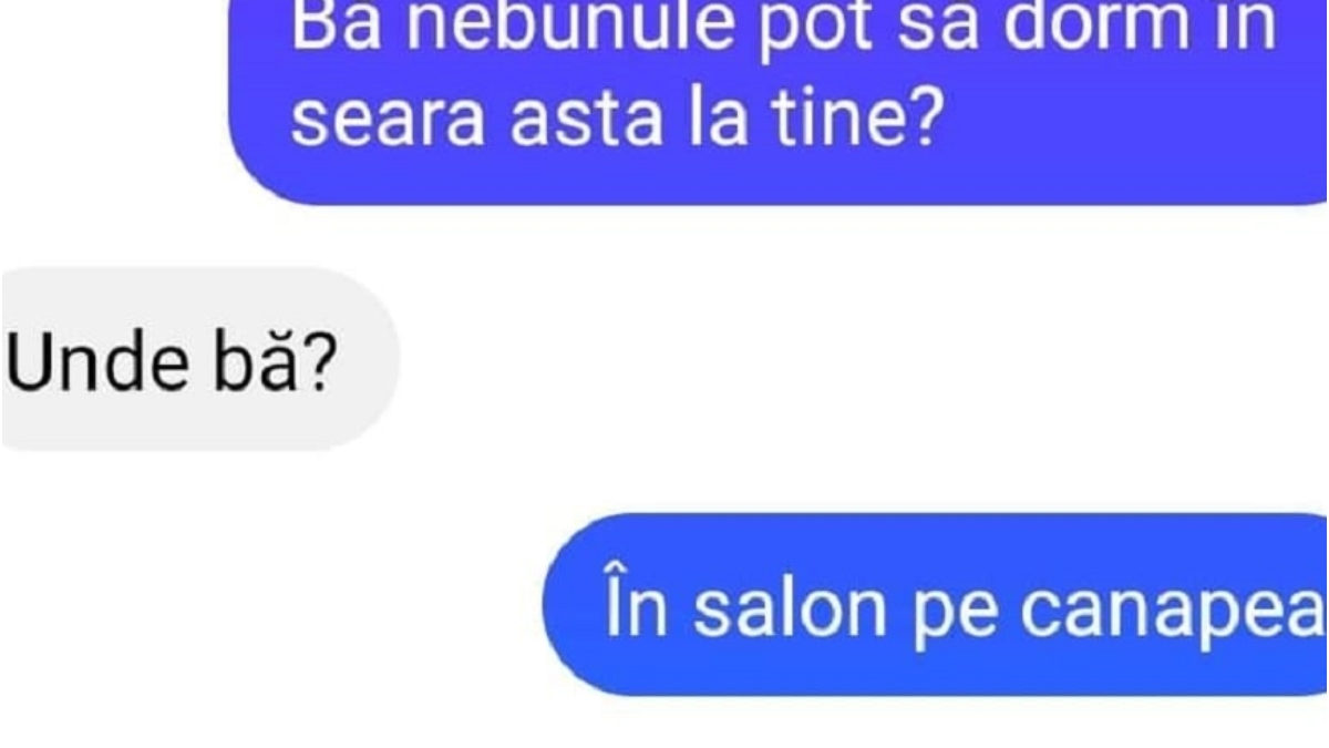 BANC | „Pot să dorm în seara asta la tine?”
