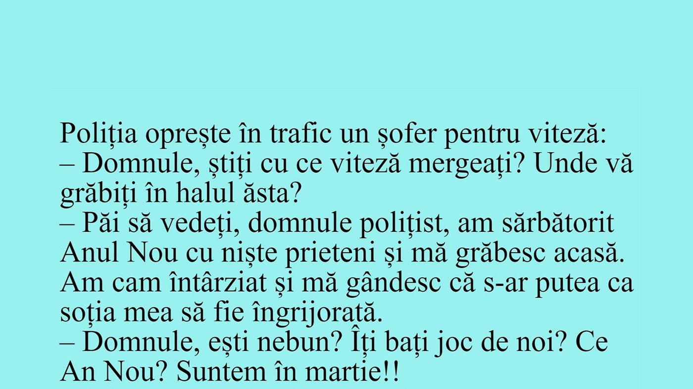 BANCUL ZILEI | Poliția oprește în trafic un șofer pentru viteză