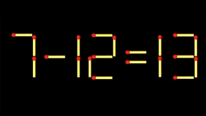 Test IQ cu chibrituri | Corectați 7 - 12 = 13, mutând un singur băț