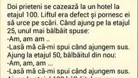 BANCUL ZILEI | Doi prieteni se cazează la un hotel, la etajul 100