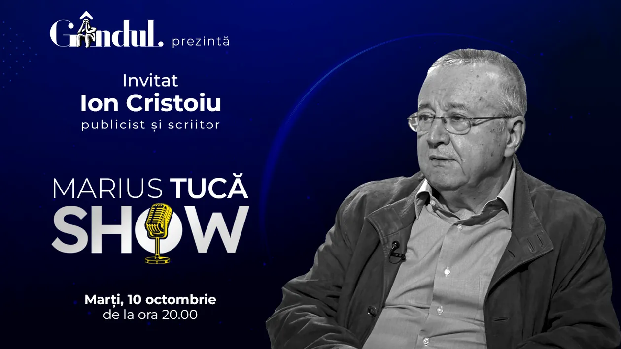 Marius Tucă Show începe marți, 10 octombrie, de la ora 20.00, live pe gândul.ro. Invitat: Ion Cristoiu