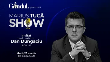 Marius Tucă Show începe marți, 26 martie, de la ora 20.00, live pe gândul.ro. Invitat: prof. univ. dr. Dan Dungaciu