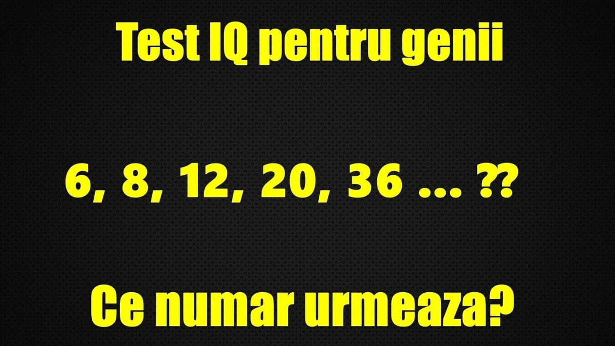 TEST IQ pentru genii! Doar 27 la sută dintre oameni găsesc răspunsul corect