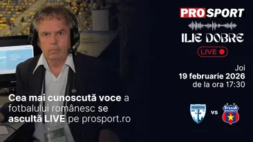 Ilie Dobre comentează LIVE pe ProSport.ro meciul F. C. Voluntari - Steaua, joi, 19 februarie 2026, de la ora 17:30