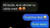 BANCUL ZILEI | Bă, boule, te-ai sărutat cu iubita mea!