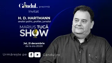 Marius Tucă Show începe joi, 21 decembrie, de la ora 20.00, live pe gândul.ro. Invitat: H. D. Hartmann