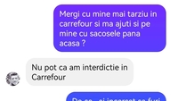 BANC | „Mergi cu mine mai târziu în Carrefour?”
