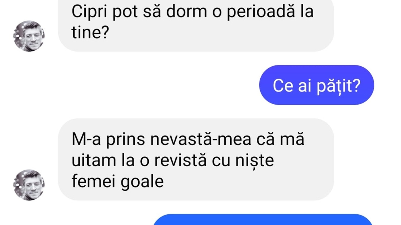 BANC | "Cipri, pot să dorm la tine o perioadă?"