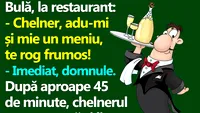 BANC | Bulă, la restaurant: Chelner, adu-mi și mie un meniu, te rog!