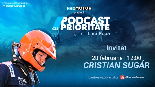 „Podcast cu Prioritate” #66 by ProMotor: Cristian Sugár, despre motorsport și performanță