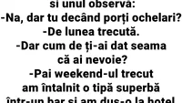 Bancul weekend-ului! Ce pățești dacă nu porți ochelarii de vedere