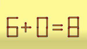 TEST IQ | 6 + 0 = 8 este complet greșit. Pentru a corecta egalitatea, mutați un singur chibrit