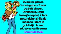 BANC | Bubulina pleacă în delegație și îl lasă pe Bulă singur