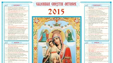 CALENDAR ORTODOX 2015: Când pică Paştele, Crăciunul şi Rudsaliile anul viitor