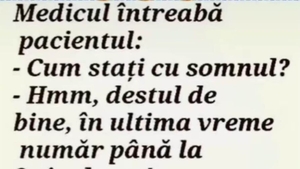 BANCUL ZILEI | Medicul întreabă pacientul: "Cum stați cu somnul?"