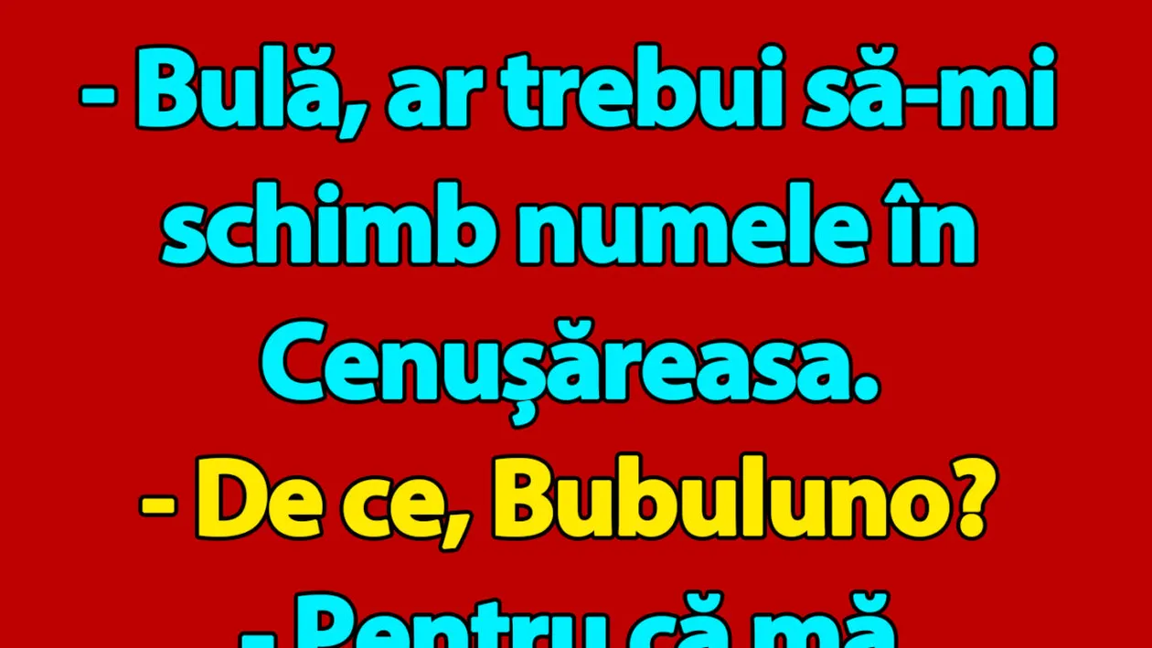 BANC | Bulă și Cenușăreasa